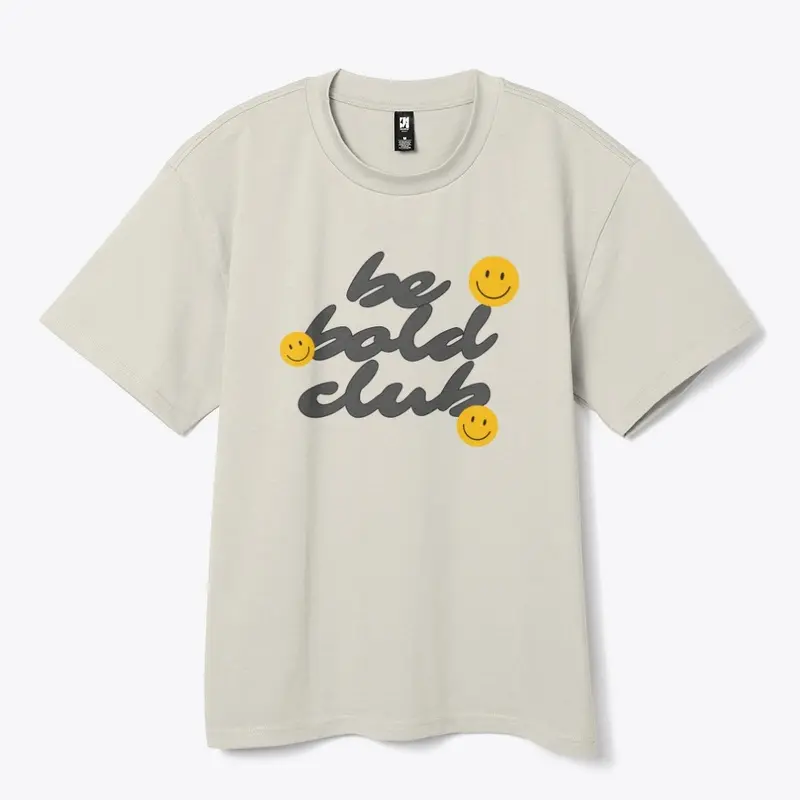 Be Bold Club T-Shirt